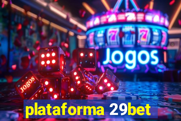 plataforma 29bet